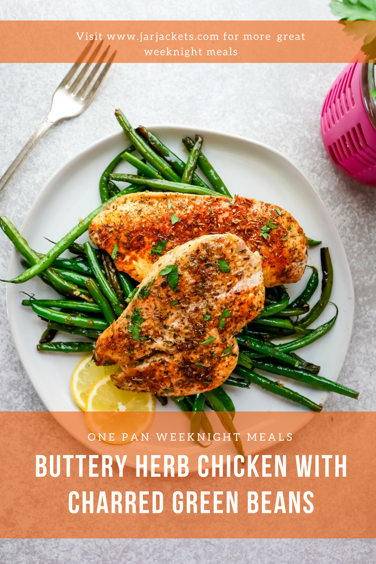 One Pan Buttery Herb Chicken with Charred Green Beans