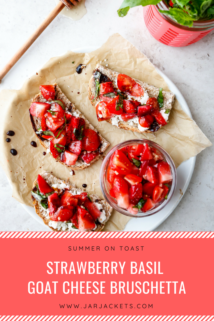 Strawberry Basil Goat Cheese Bruschetta JarJackets